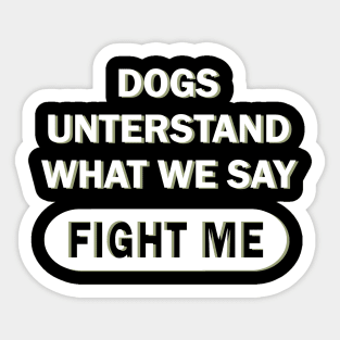 Funny Dog Puppy Saying Men Gift Sticker